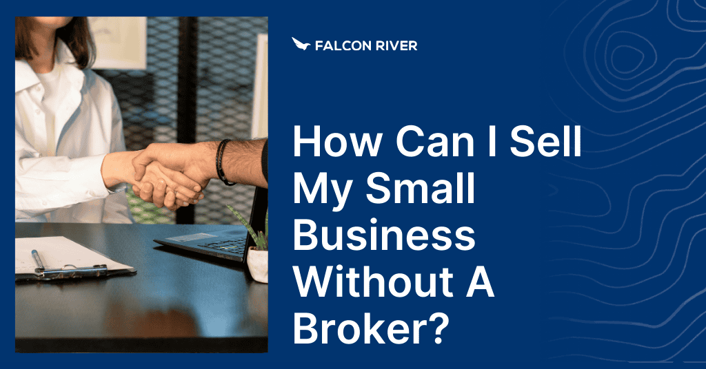 How Can I Sell My Small Business Without A Broker