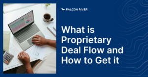 What is Proprietary Deal Flow and How to Get it